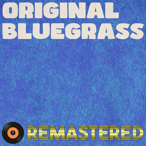 Original Bluegrass (Remastered 2014)