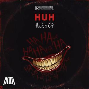 HUH (feat. CP The Don) [Explicit]