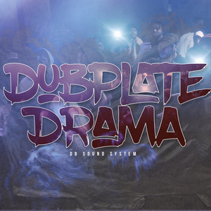 Dubplate Drama