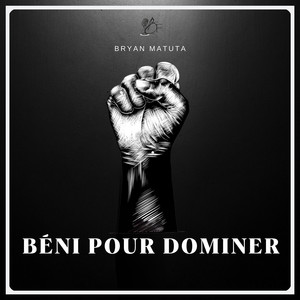 Béni pour dominer