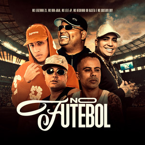 No Futebol (feat. Mc Lele JP & Mc Gustavo Boy) [Explicit]