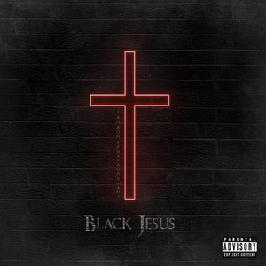 Black Jesus (Explicit)