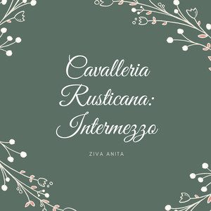 Cavalleria Rusticana: Intermezzo