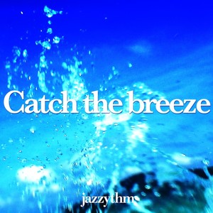 Catch The Breeze (Iehara Remix)