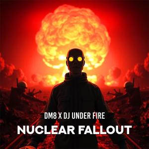 Nuclear Fallout (feat. Dj Under Fire)