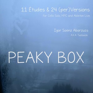 11 Études & 24 (Per) versions for Cello Solo, MPC and Ableton Live