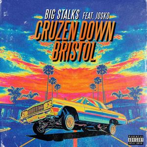 Cruzen Down Bristol (feat. Josko & Nueva Vida) [Explicit]