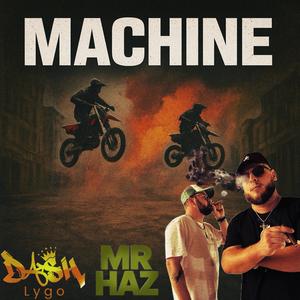 Machine (feat. Mr Haz)