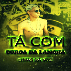 Tá Com Coroa da Lancha (Remix) [Explicit]