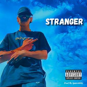 Stranger (Explicit)