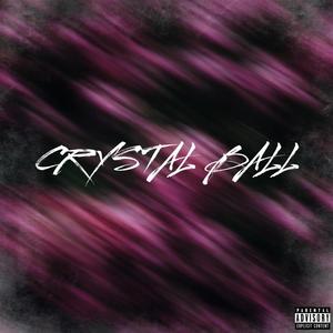 Crystal Ball (Explicit)