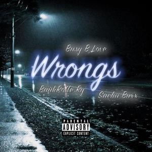 Wrongs (feat. Busy B Love & Sachii Buxx) (Explicit)