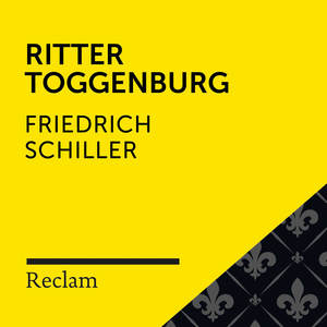 Schiller: Ritter Toggenburg (Reclam Hörbuch)