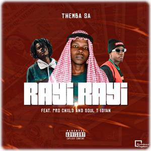 RAYI RAYI (feat. PRO CHXLD & SOUL T IDYAN) (Explicit)