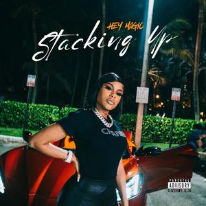 Stacking Up (feat. Keilah) [Explicit]