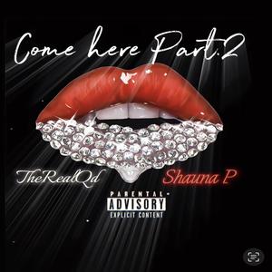 Come here part 2 (feat. Tashauna Demonica) [Explicit]