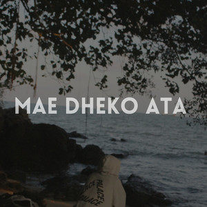 mae dheko ata