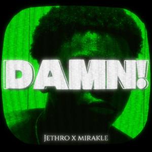 DAMN! (feat. MIRAKLE) (Explicit)