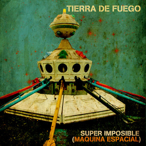 Súper Imposible (Maquina Espacial)