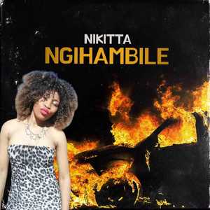 Ngihambile (Extended Version) [Explicit]