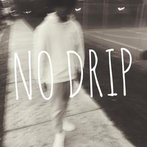 No Drip (Explicit)