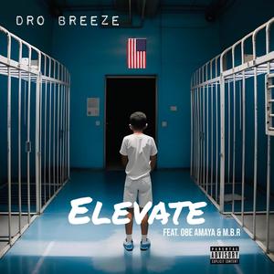 Elevate (feat. OBE AMAYA & M.B.R.) (Explicit)