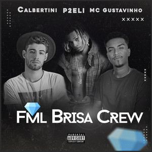 FML BRISA CREW (Explicit)