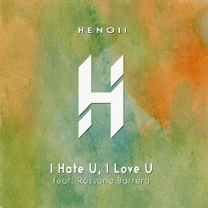 I Hate U, I Love U(feat. Rossana Barrera) (Explicit)