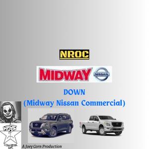 DOWN (feat. Tony Corn) [Midway Nissan Commercial]