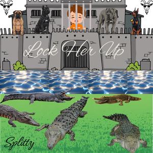 Lock Her Up (Explicit)