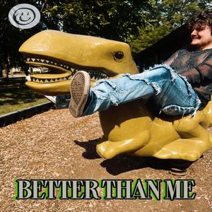 better than me (Explicit)