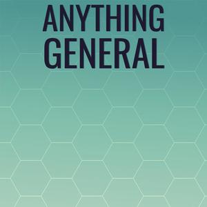 Anything General