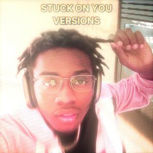 Stuck On You 2.0 (feat. NSG Skeezy) (Explicit)