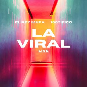 La viral (feat. El Rey Mufa) [Live] [Explicit]