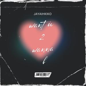Want u 2 wanna b