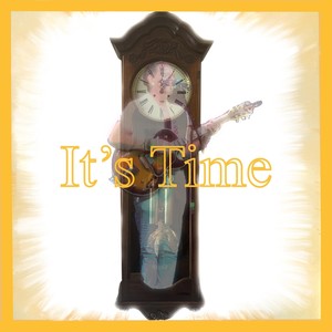 It's Time