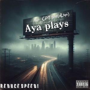 Aya plays (Explicit)
