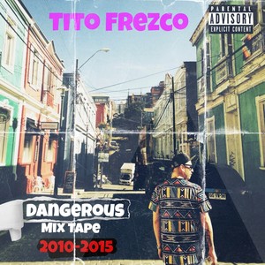 Dangerous Mix Tape (2010-2015) [Explicit]