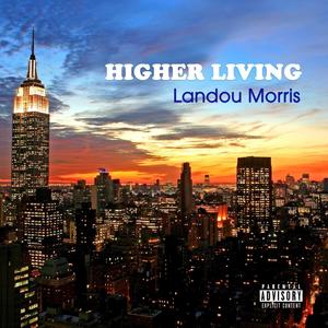 Higher Living (Explicit)