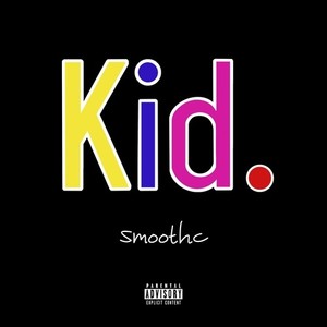 kid. (Explicit)