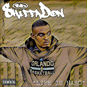 Life Is Hard (Explicit)