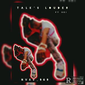 Talk's Louder (feat. Sei)