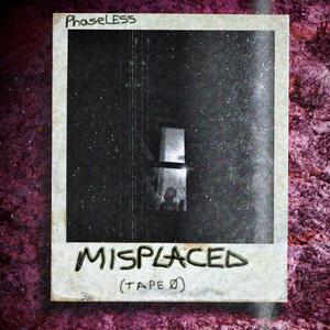 Misplaced (Tape 0)