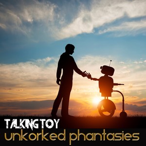 Unkorked Phantasies