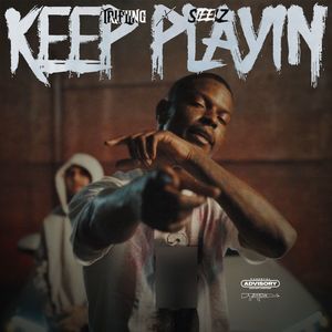 Keep Playin (Explicit)