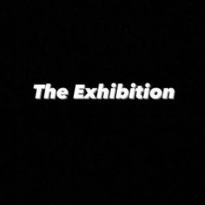 The Exhibition (Explicit)