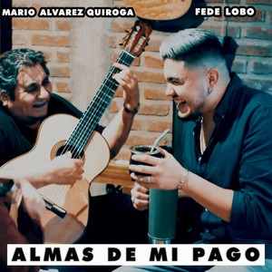 Almas de Mi Pago (feat. Mario Álvarez Quiroga)