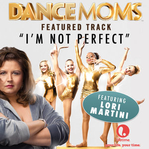 I'm Not Perfect (From "Dance Moms Miami") - Single