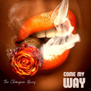 Come My Way (Explicit)