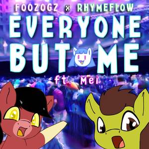 Everyone But Me
